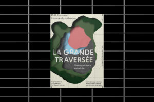 La grande traversée #1